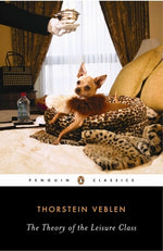 Book cover for The Theory of the Leisure Class