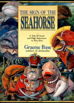 Book cover for The Sign of the Seahorse: A Tale of Greed and High Adventure in Two Acts