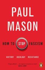 Book cover for How to Stop Fascism: History, Ideology, Resistance