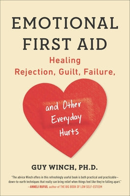 Book cover for Emotional First Aid: Healing Rejection, Guilt, Failure, and Other Everyday Hurts