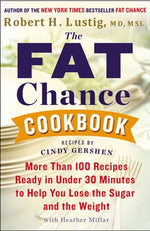 Book cover for The Fat Chance Cookbook: More Than 100 Recipes Ready in Under 30 Minutes to Help You Lose the Sugar and the Weight