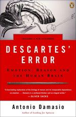 Book cover for Descartes' Error: Emotion, Reason, and the Human Brain