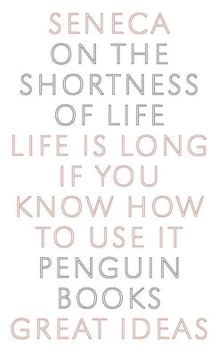 Book cover for On the Shortness of Life: Life Is Long If You Know How to Use It