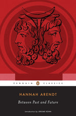 Book cover for Between Past and Future: Eight Exercises in Political Thought