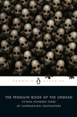 Book cover for Penguin Book of the Undead: Fifteen Hundred Years of Supernatural Encounters