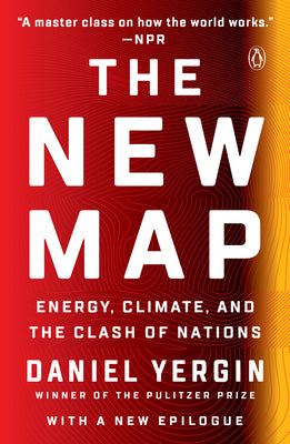 Book cover for The New Map: Energy, Climate, and the Clash of Nations