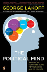 Book cover for Political Mind: A Cognitive Scientist's Guide to Your Brain and Its Politics