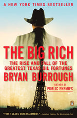 Book cover for Big Rich: The Rise and Fall of the Greatest Texas Oil Fortunes