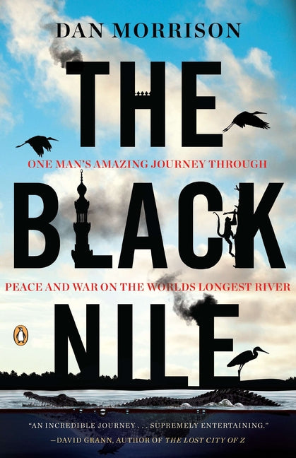 Book cover for Black Nile: One Man's Amazing Journey Through Peace and War on the World's Longest River