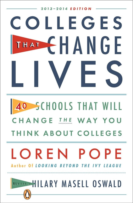 Book cover for Colleges That Change Lives: 40 Schools That Will Change the Way You Think about College