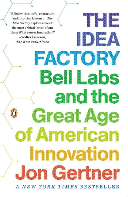 Book cover for Idea Factory: Bell Labs and the Great Age of American Innovation