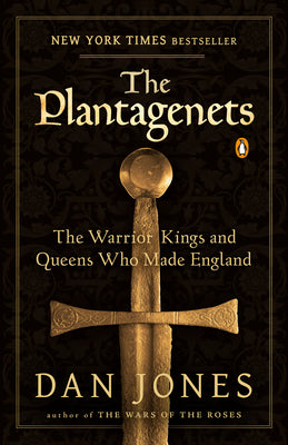 Book cover for The Plantagenets: The Warrior Kings and Queens Who Made England
