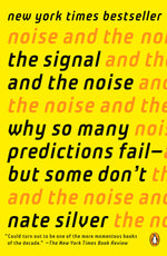 Book cover for The Signal and the Noise: Why So Many Predictions Fail--But Some Don't