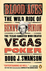 Book cover for Blood Aces: The Wild Ride of Benny Binion, the Texas Gangster Who Created Vegas Poker