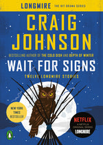 Book cover for Wait for Signs: Twelve Longmire Stories