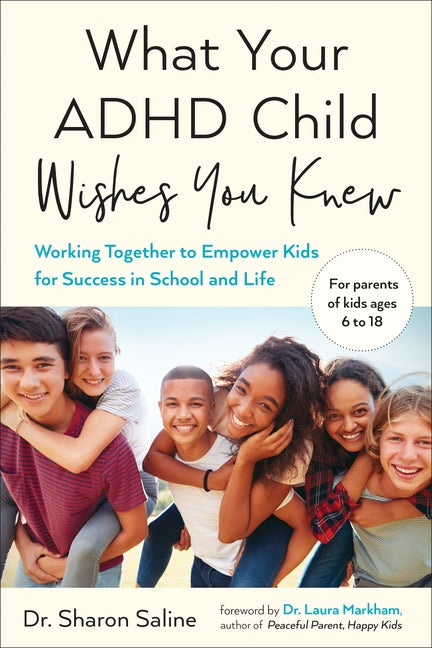 Book cover for What Your ADHD Child Wishes You Knew: Working Together to Empower Kids for Success in School and Life