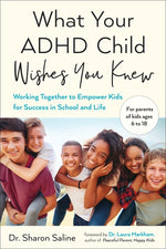 Book cover for What Your ADHD Child Wishes You Knew: Working Together to Empower Kids for Success in School and Life