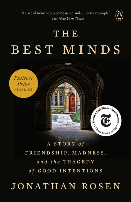 Book cover for Best Minds: A Story of Friendship, Madness, and the Tragedy of Good Intentions