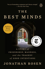 Book cover for Best Minds: A Story of Friendship, Madness, and the Tragedy of Good Intentions