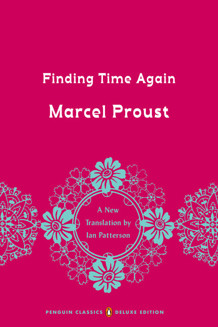 Book cover for Finding Time Again: In Search of Lost Time, Volume 7 (Penguin Classics Deluxe Edition)
