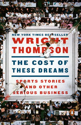Book cover for The Cost of These Dreams: Sports Stories and Other Serious Business
