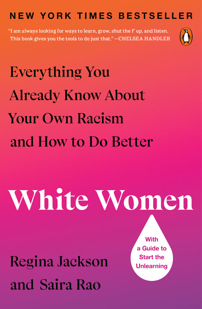 Book cover for White Women: Everything You Already Know about Your Own Racism and How to Do Better