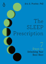 Book cover for The Sleep Prescription: Seven Days to Unlocking Your Best Rest