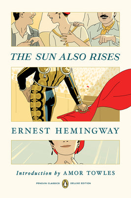 Book cover for The Sun Also Rises: (Penguin Classics Deluxe Edition)