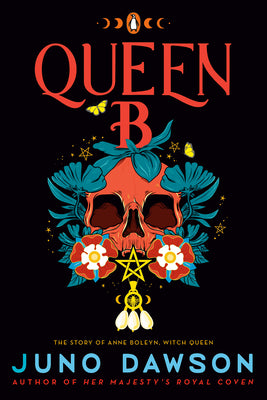 Book cover for Queen B: The Story of Anne Boleyn, Witch Queen