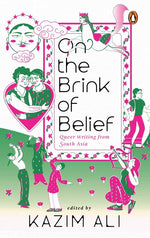 Book cover for On the Brink of Belief: Queer Writing from South Asia