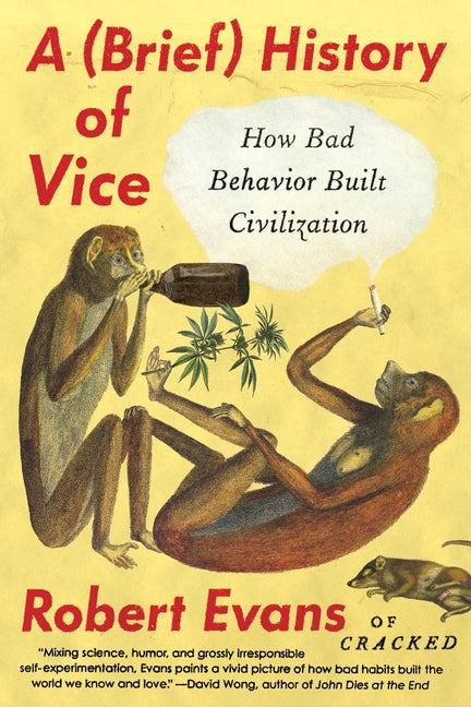Book cover for Brief History of Vice: How Bad Behavior Built Civilization