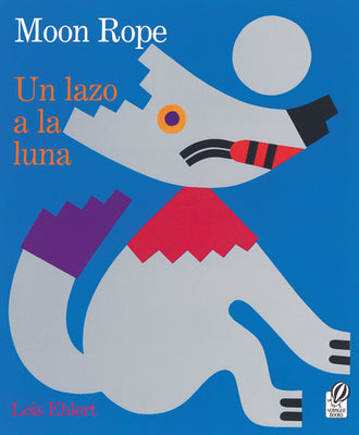 Book cover for Moon Rope/Un Lazo a la Luna: A Peruvian Folktale/Una Leyenda