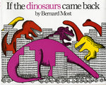 Book cover for If the Dinosaurs Came Back