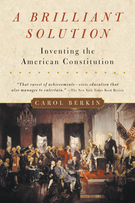 Book cover for Brilliant Solution: Inventing the American Constitution