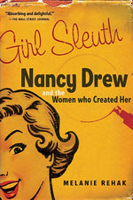 Book cover for Girl Sleuth: Nancy Drew and the Women Who Created Her