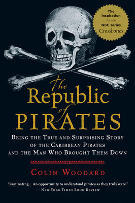 Book cover for The Republic of Pirates: Being the True and Surprising Story of the Caribbean Pirates and the Man Who Brought Them Down