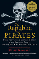 Book cover for The Republic of Pirates: Being the True and Surprising Story of the Caribbean Pirates and the Man Who Brought Them Down
