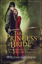 Book cover for The Princess Bride: S. Morgenstern's Classic Tale of True Love and High Adventure