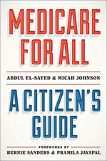 Book cover for Medicare for All: A Citizen's Guide