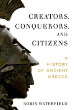 Book cover for Creators, Conquerors, and Citizens: A History of Ancient Greece