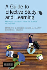 Book cover for Guide to Effective Studying and Learning: Practical Strategies from the Science of Learning