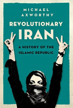 Book cover for Revolutionary Iran: A History of the Islamic Republic
