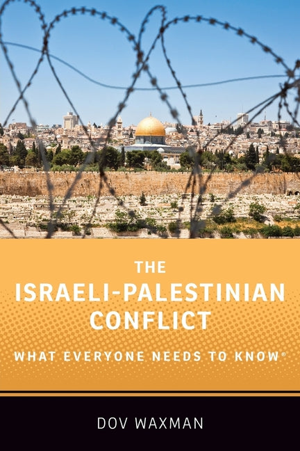 Book cover for The Israeli-Palestinian Conflict: What Everyone Needs to Know(r)