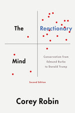 Book cover for Reactionary Mind: Conservatism from Edmund Burke to Donald Trump