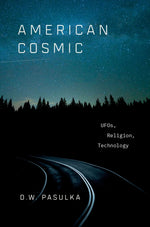 Book cover for American Cosmic: UFOs, Religion, Technology