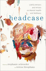 Book cover for Headcase: LGBTQ Writers & Artists on Mental Health and Wellness