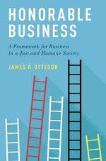 Book cover for Honorable Business: A Framework for Business in a Just and Humane Society