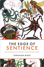 Book cover for Edge of Sentience: Risk and Precaution in Humans, Other Animals, and AI