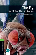 Book cover for Oxford Bookworms Library: Level 6: The Fly and Other Horror Stories (UK)