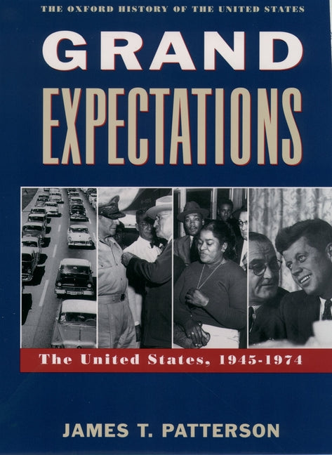 Book cover for Grand Expectations: The United States, 1945-1974